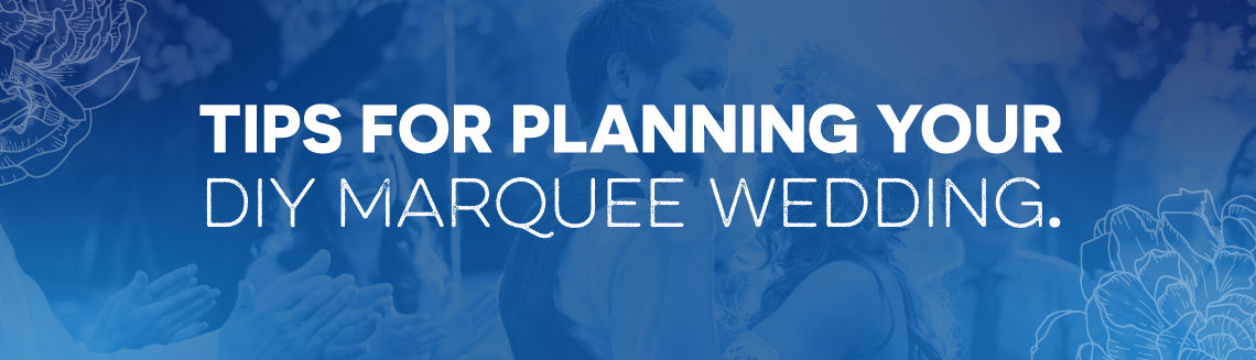Tips for planning your DIY marquee wedding. Tips for planning your DIY marquee wedding.